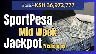 SportPesa MIDWEEK JACKPOT Predictions | 3rd-5th April 2024