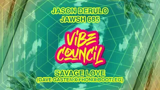 Jason Derulo & Jawsh 685 - Savage Love (Gave Gasten x Fhonix Bootleg)