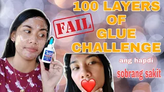 100 Layers of Glue on my face challenge (GONE WRONG) | Mahapdi, Masakit, Makati | G-ann Yan