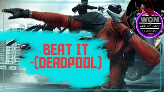 Beat It || DEADPOOL