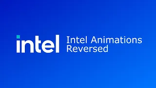 intel animations reversed