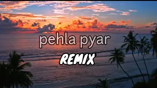 Pehla pyar remix ( Melodic progressive House 🎼🎹)