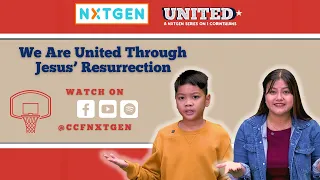 UNITED [BL13] | We are United Through Jesus' Resurrection | NXTGEN Live
