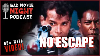 No Escape (1994) - Bad Movie Night VIDEO Podcast