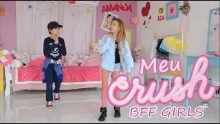 MEU CRUSH- BFF GIRLS (Vídeo Clip versão Amanda e Márcio JR)
