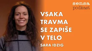 Sara Idzig (plesno-gibalna psihoterapija): Vsaka travma se zapiše v telo