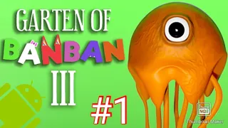 Garten of Banban lll [Part 1] Gameplay Walkthrough