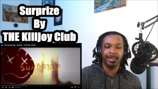 The Killjoy Club - Surprize | MY REACTION |