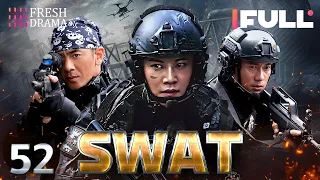 【Multi-sub】SWAT EP52 | 💥Special Forces | Military Kung Fu | Ren Tian Ye, Xu Hong Hao | Fresh Drama