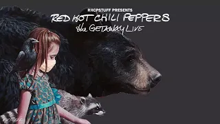 Red Hot Chili Peppers - The Getaway Live [2020 mix]