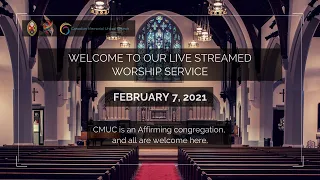 FEBRUARY 7, 2021: LIVE-STREAMED WORSHIP SERVICE