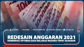 REDESAIN ANGGARAN 2021, KEMENKEU OPTIMALISASI BELANJA NEGARA TEPAT SASARAN