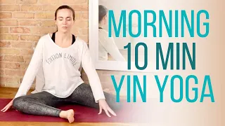 Morning Yin Yoga - 10 minute no props practice to start your day right! 🌞