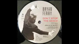 Bryan Ferry - Don't Stop The Dance (Special 12 Re-Mix)