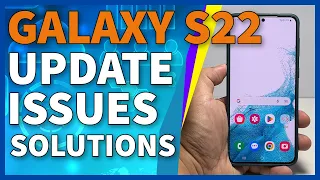 What To Do If You Encounter Galaxy S22/S23 Update Issues | Fix For Update Problems