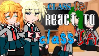 Class 1B react to class 1A//mha react to