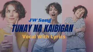 Tunay na Kaibigan Vocal with lyrics