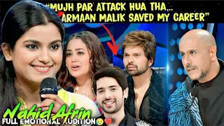 Nahid Afrin का Music Career बचाया Armaan Malik ने😢जब उस पर हुआ था Attack? Emotional Indian Idol 13