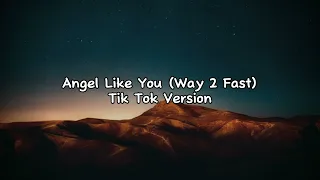 Angel Like You (Way 2 Fast) Speed Up Tiktok Version #tiktokversion #soundviral