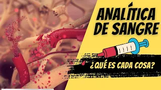 🩸 ANALÍTICA de SANGRE - ¿Qué significa cada valor? El famoso ASTERISCO * de los ANÁLISIS