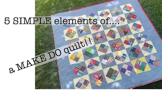 Here are 5 simple elements of a MAKE DO kind of quilt - Simple sewing - Frugal quilt