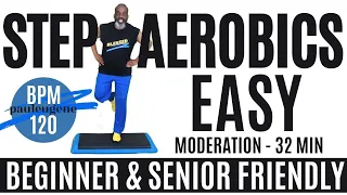 Step Aerobics Moderate Easy | 120 BPM | 32 Minutes | Beginner & Senior Friendly Fitness Exercise.