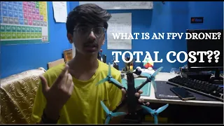 What is an FPV Drone ? | Total cost to build an FPV drone? || FPV India