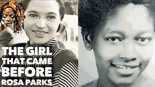 CLAUDETTE COLVIN, THE GIRL THAT CAME BEFORE ROSA PARKS! | AMAZING BLACK HISTORY