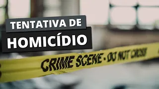 QUAL É A PENA PARA TENTATIVA DE HOMICÍDIO?