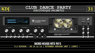 90's More House Hits (Club Dance Party 31)(KDJ 2022)