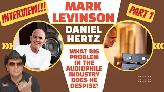 Audiophile Icon Mark Levinson Reveals Industry Secrets - Part 1