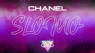 Chanel - SLOMO (GAGO REMIX)