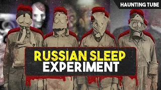 Is The RUSSIAN SLEEP EXPERIMENT Real - Know the TRUTH | Haunting Tube