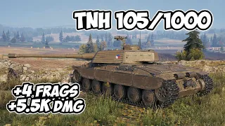 TNH 105/1000 - 4 Frags 5.5K Damage - Still weak! - World Of Tanks