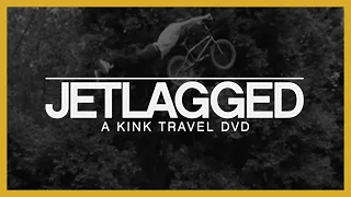 Kink BMX Video Vault: Jetlagged