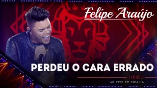 Felipe Araújo - Perdeu o cara errado | (áudio DVD - 1dois3)