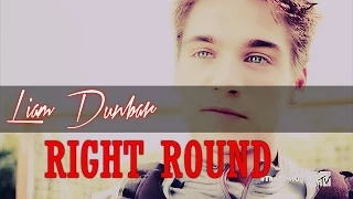 Liam Dunbar | Right Round (for +200 YAHOO! Thank you guys!)