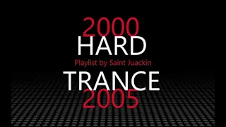 Hard Trance 2000-2005 Playlist by Saint Juackin