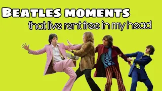 Beatles moments that live rent free in my head