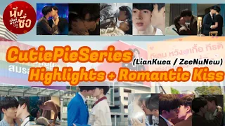 | CutiePieSeries |(Eng)Romantic Kiss Scenes(full.) + Highlights [LianKuea/ZeeNuNew] BL