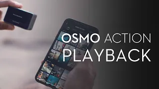 Introducing Osmo Action's Playback Function