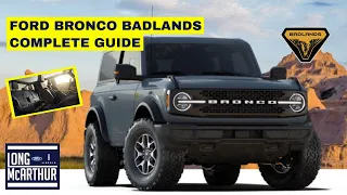 2021 FORD BRONCO BADLANDS COMPLETE GUIDE