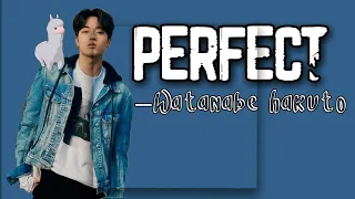 Watanabe Haruto – Perfect