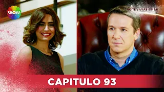 No Te Vayas Sin Mi | Capitulo 93 - HD