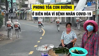 Nỗi lòng tiểu thương trên con đường ở Biên Hòa bị phong tỏa vì Covid-19