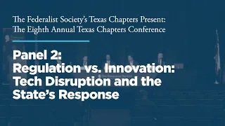 Panel 2: Tech Disruption and the State’s Response [2022 Texas Chapters Conference]