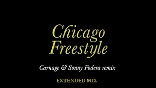 Drake - Chicago Freestyle Carnage & Sonny Fodera Remix (Extended Mix)
