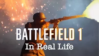 Battlefield 1 In Real Life!