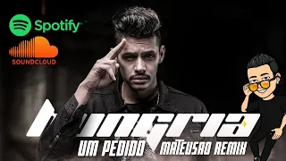 Hungria Hip Hop - Um Pedido (REMIX) - mateusao remix