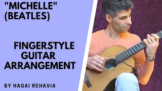 "Michelle"(Beatles)-fingerstyle solo guitar arrangement(advanced) by Hagai Rehavia